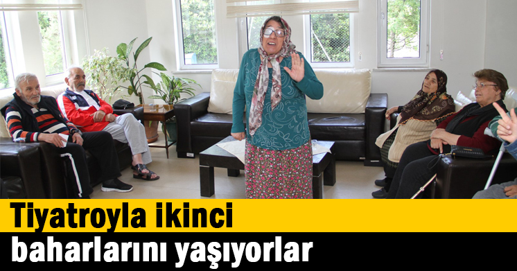 Tiyatroyla ikinci baharlarını yaşıyorlar