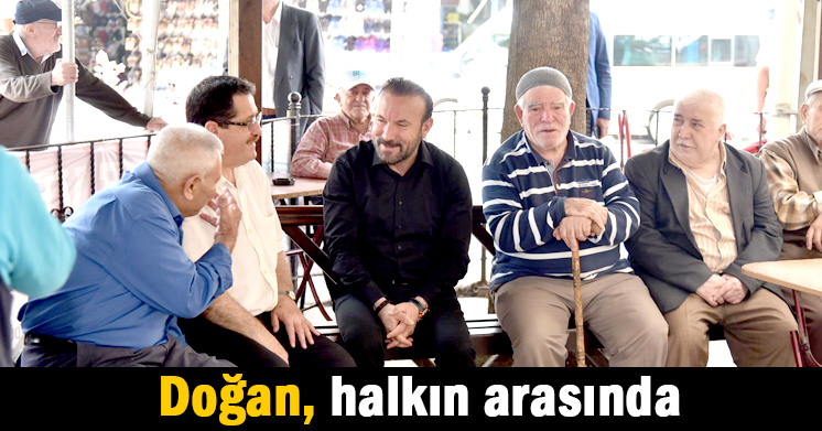 Doğan, halkın arasında