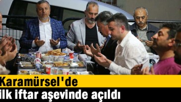 Karamürsel’de ilk iftar aşevinde açıldı