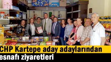 CHP Karatepe; Aday Adayları SEZER ve KORKMAZ ile esnafı ziyaret etti