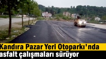 Kandıra Pazar Yeri Otoparkı’nda asfalt çalışmaları sürüyor