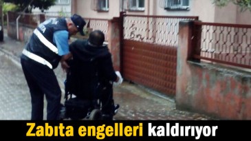 Zabıta engelleri kaldırıyor