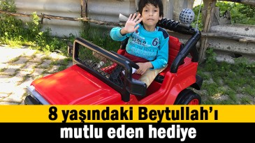 Beytullah’ı mutlu eden hediye
