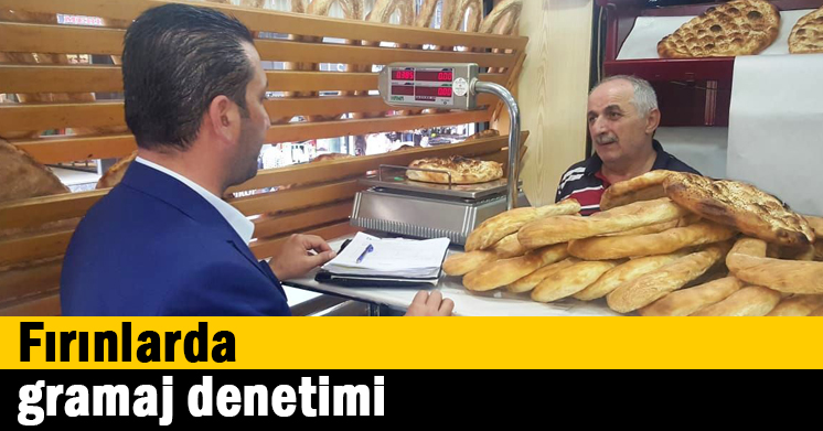 Fırınlarda gramaj denetimi