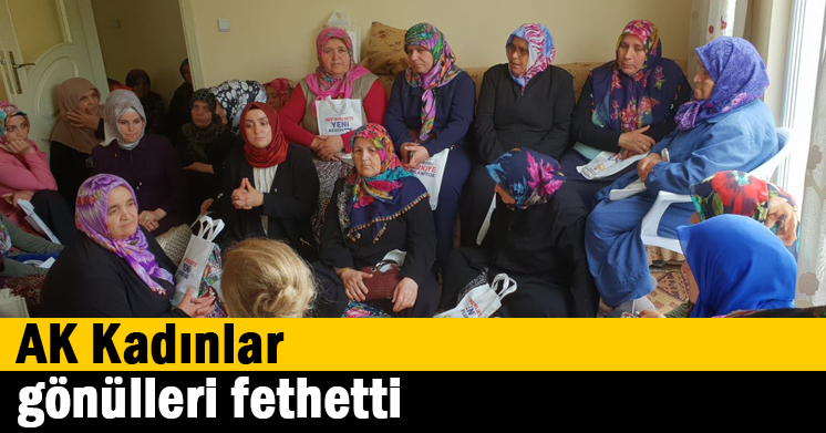 AK Kadınlar gönülleri fethetti  