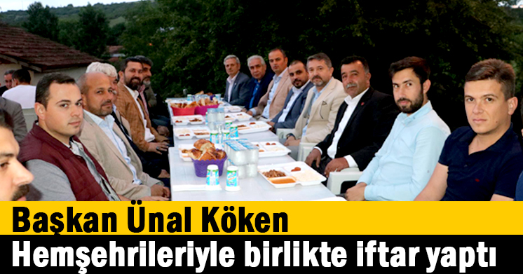 Başkan Ünal Köken, Hemşehrileriyle Birlikte İftar Yaptı