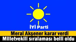İşte İYİ Parti’nin listesi