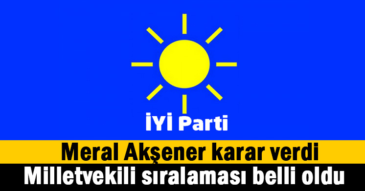 İşte İYİ Parti’nin listesi
