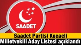 İşte Saadet’in Adayları