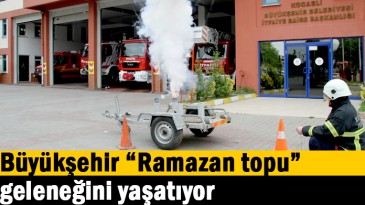 Büyükşehir “Ramazan topu” geleneğini yaşatıyor  