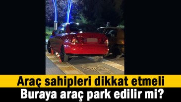 Buraya araç park edilir mi?