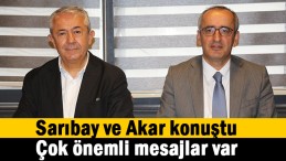 Sarıbay ve Akar’dan mesajlar