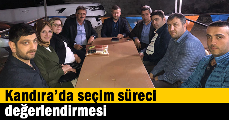 Kandıra’da seçim süreci değerlendirmesi