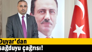 Duyar’dan sağduyu çağrısı!