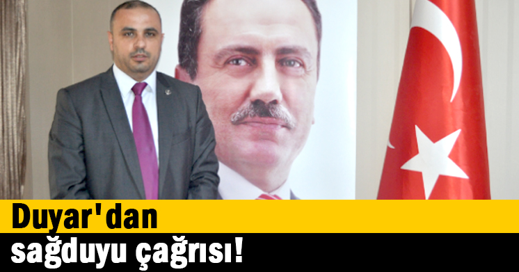 Duyar’dan sağduyu çağrısı!