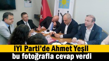 İYİ Parti’de Ahmet Yeşil o toplantıya katıldı
