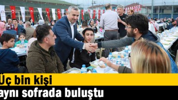 Üç bin kişi aynı sofrada buluştu