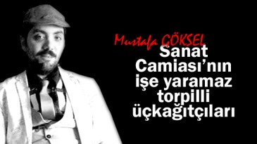 Sanat Camiası’nın işe yaramaz torpilli üçkağıtçıları