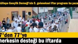 7’den 77’ye herkesin desteği bu iftarda