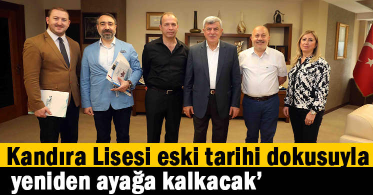 Kandıra Lisesi eski tarihi dokusuyla yeniden ayağa kalkacak’