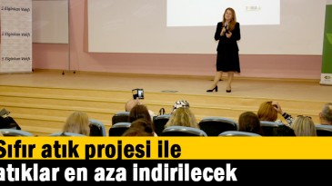 Sıfır atık projesi ile atıklar en aza indirilecek 