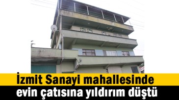 Evin çatısına yıldırım düştü
