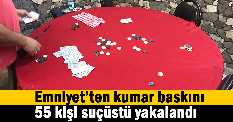 Emniyet’ten kumar operasyonu