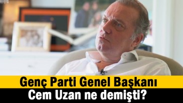 Cem Uzan ne demişti?