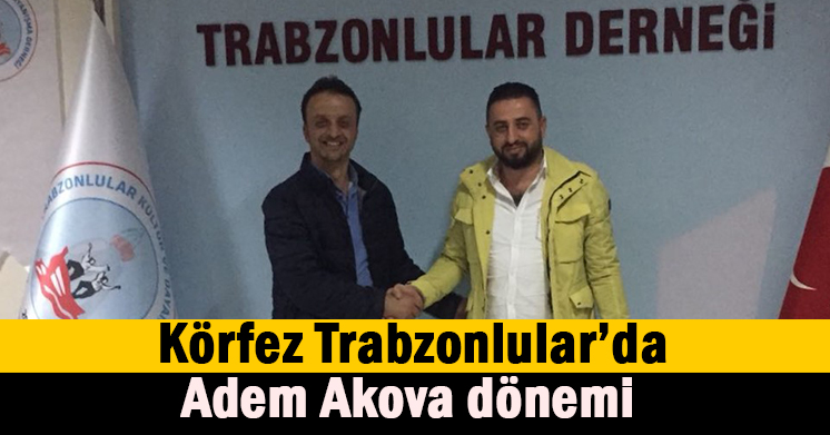 Körfez Trabzonlular’da devir teslim