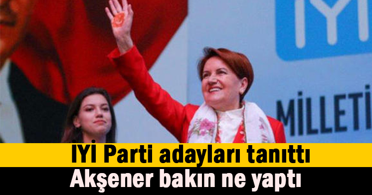 Akşener’den bir ilk