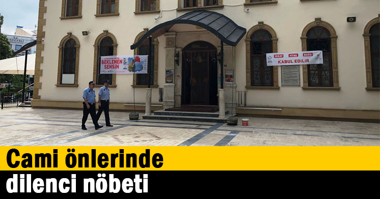 Cami önlerinde dilenci nöbeti