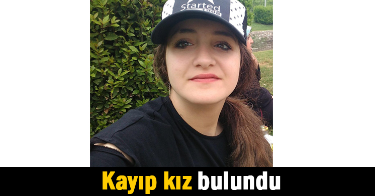 Kayıp kız bulundu
