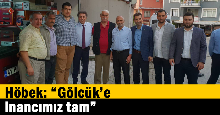 Höbek: “Gölcük’e inancımız tam”
