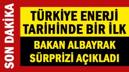 Türkiye Enerji tarihinde bir ilk! Bakan Albayrak ismini açıkladı