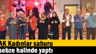 AK Kadınlar sahuru sebze halinde yaptı
