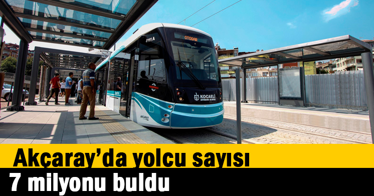 Akçaray’da yolcu sayısı 7 milyonu buldu