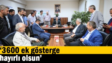 ”3600 ek gösterge hayırlı olsun”