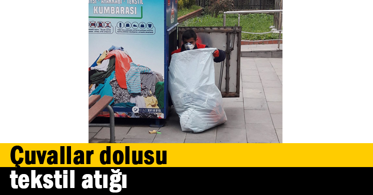 Çuvallar dolusu tekstil atığı