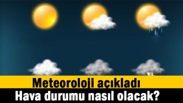 Hafta sonu nasıl olacak?