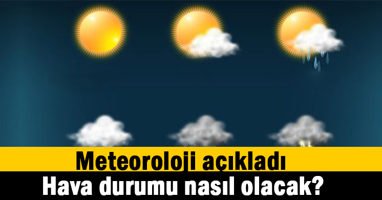 Hafta sonu nasıl olacak?