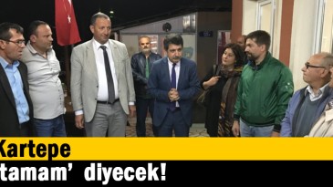 Kartepe ‘tamam’ diyecek!