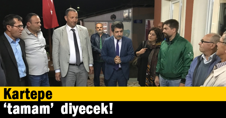 Kartepe ‘tamam’ diyecek!