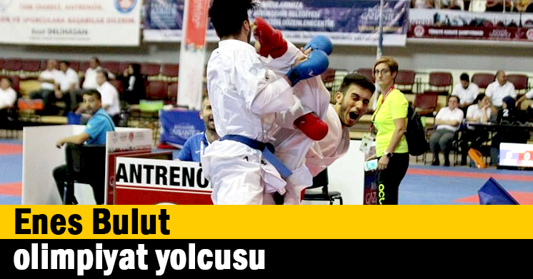 Enes Bulut olimpiyat yolcusu