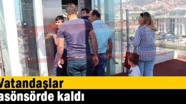 Asansörde kaldılar