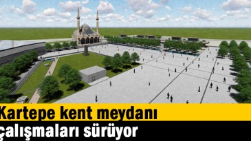 Kartepe kent meydanı çalışmaları sürüyor