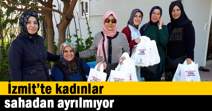 İzmit’te kadınlar sahadan ayrılmıyor