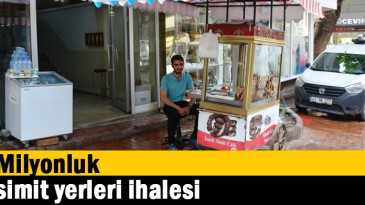 Milyonluk simit yerleri ihalesi