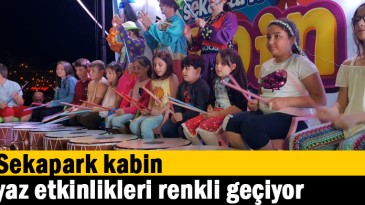 Sekapark kabin yaz etkinlikleri renkli geçiyor  