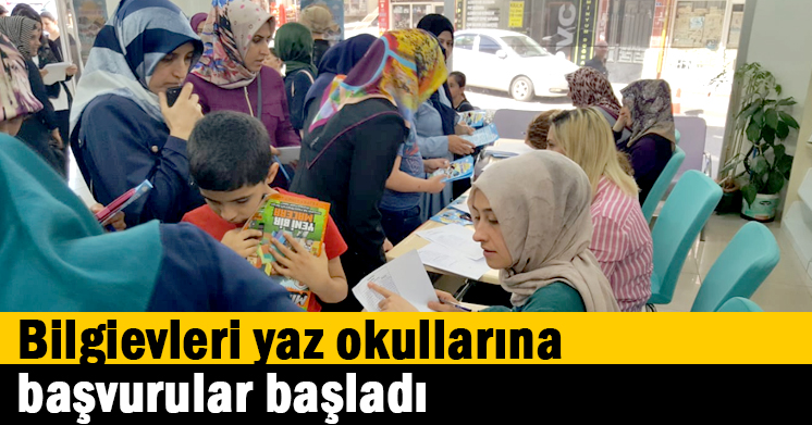 Bilgievleri yaz okullarına başvurular başladı