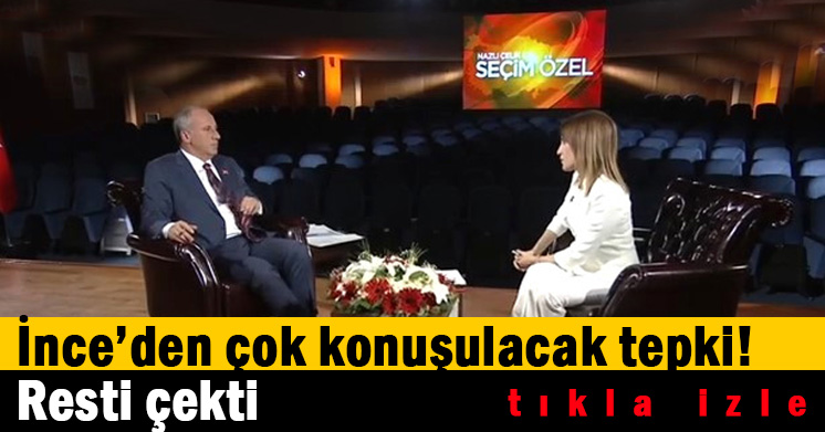 Muharrem İnce’den çok konuşulacak tepki! Resti çekti